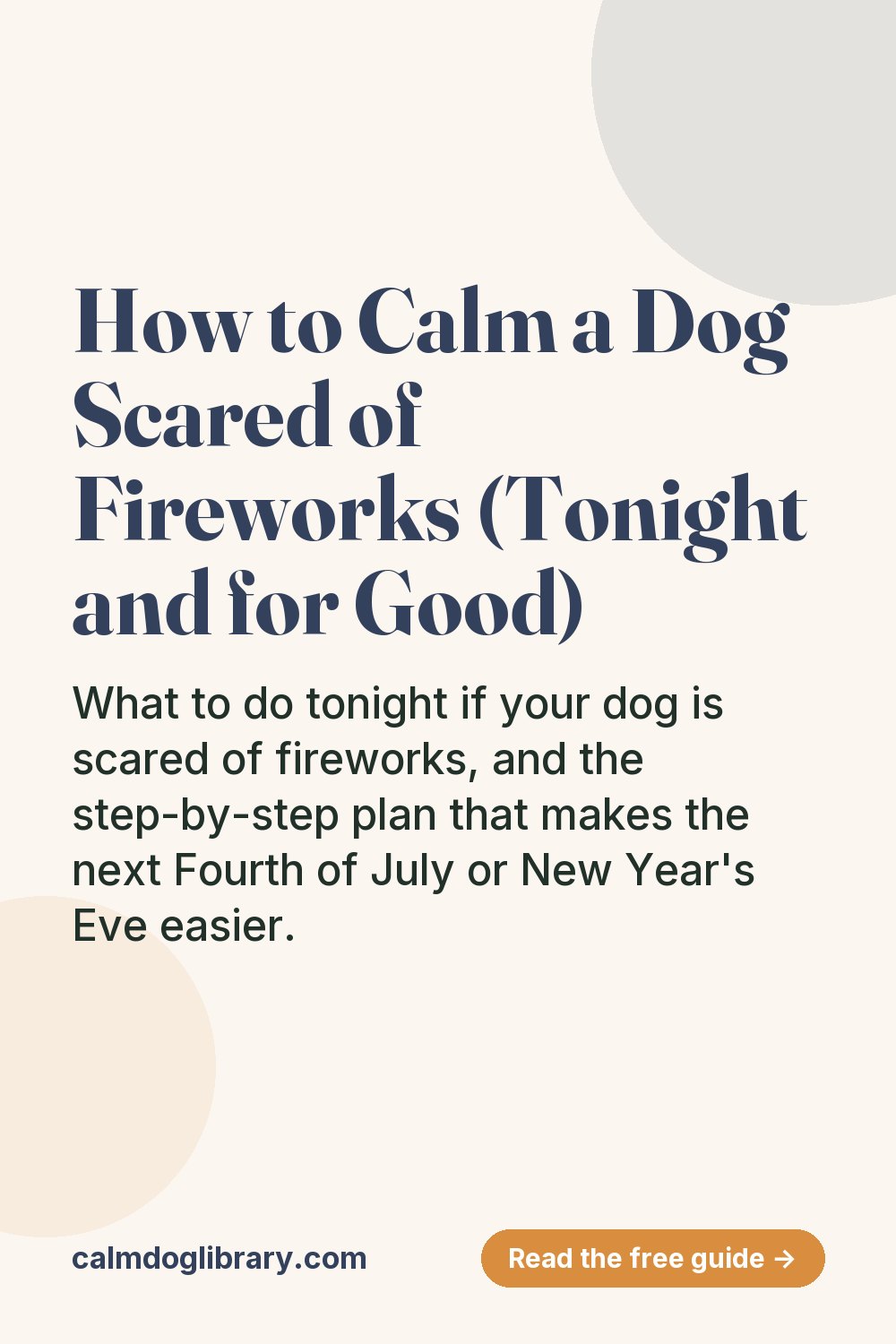 Dog Scared of Fireworks? A Calm Plan for Tonight (pin)