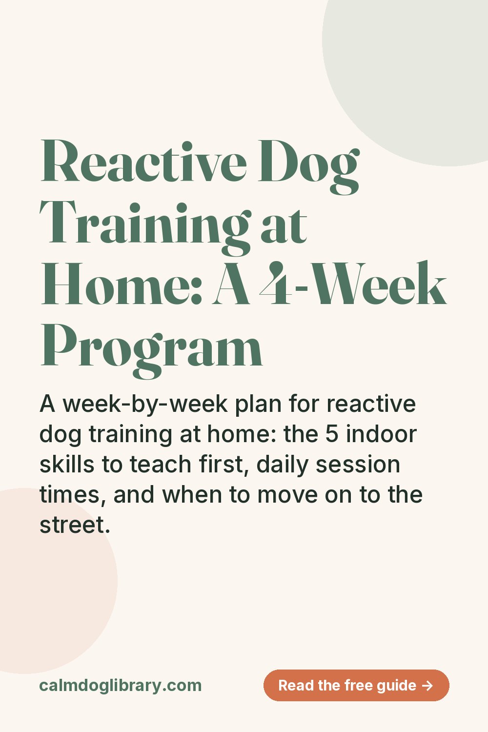 Reactive Dog Training at Home: A 4-Week Program (pin)
